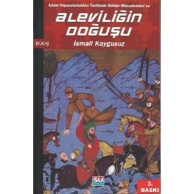 ALEVİLİĞİN DOĞUŞU - İSMAİL KAYGUSUZ