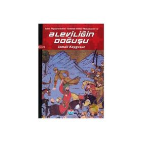 ALEVİLİĞİN DOĞUŞU - İSMAİL KAYGUSUZ