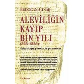 ALEVİLİĞİN KAYIP BIN YILI - ERDOĞAN ÇINAR