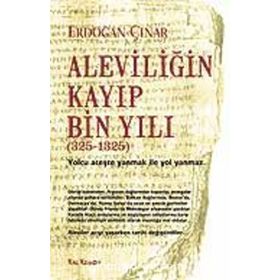ALEVİLİĞİN KAYIP BIN YILI - ERDOĞAN ÇINAR