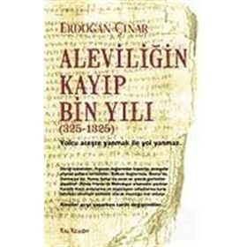 ALEVİLİĞİN KAYIP BIN YILI - ERDOĞAN ÇINAR