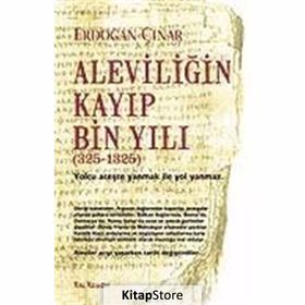 ALEVİLİĞİN KAYIP BIN YILI - ERDOĞAN ÇINAR