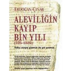 ALEVİLİĞİN KAYIP BIN YILI - ERDOĞAN ÇINAR