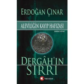 ALEVİLİĞİN KAYIP HAFIZASI DERGAH'IN SIRRI - ERDOĞAN ÇINAR