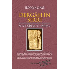 ALEVİLİĞİN KAYIP HAFIZASI DERGAH'IN SIRRI - ERDOĞAN ÇINAR