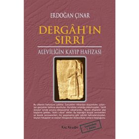 ALEVİLİĞİN KAYIP HAFIZASI DERGAH'IN SIRRI - ERDOĞAN ÇINAR