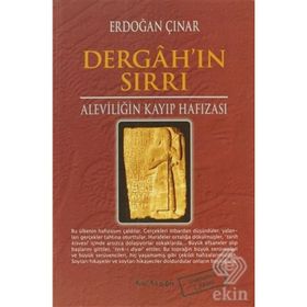 ALEVİLİĞİN KAYIP HAFIZASI DERGAH'IN SIRRI - ERDOĞAN ÇINAR