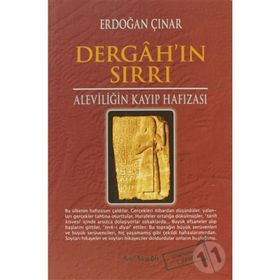 ALEVİLİĞİN KAYIP HAFIZASI DERGAH'IN SIRRI - ERDOĞAN ÇINAR