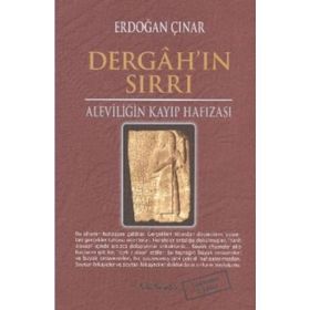 ALEVİLİĞİN KAYIP HAFIZASI DERGAH'IN SIRRI - ERDOĞAN ÇINAR