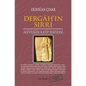 ALEVİLİĞİN KAYIP HAFIZASI DERGAH'IN SIRRI - ERDOĞAN ÇINAR