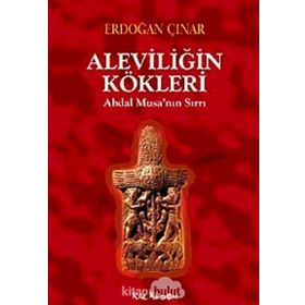 Aleviliğin Kökleri - Erdoğan Çınar