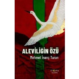 Aleviliğin Özü - Mehmet İnanç Turan
