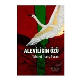 Aleviliğin Özü - Mehmet İnanç Turan