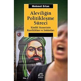 Aleviliğin Politikleşme Süreci - Mehmet Ertan
