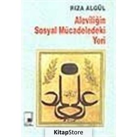 ALEVİLİĞİN SOSYAL MÜCADELEDEKİ YERI - RIZA ALGÜL