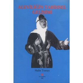 Aleviliğin Tarihsel Gelişimi - Halis Tosun