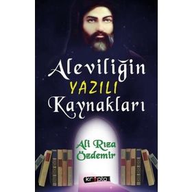 Aleviliğin Yazılı Kaynakları - Ali Rıza Özdemir