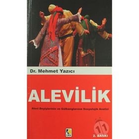 ALEVILIK ALEVI DEYIŞLERININ VE GÜLBANGLARININ SOSYOLOJIK ANALIZI - GENEL