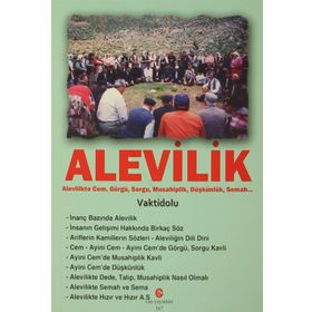 ALEVILIK ALEVILIKTE CEM, GÖRGÜ, SORGU, MUSAHIPLIK, DÜŞKÜNLÜK, SEMAH - ADIL ALI ATALAY VAKTIDOLU