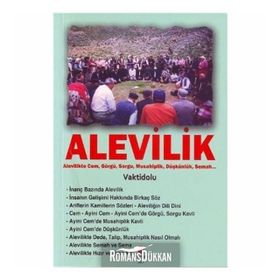 ALEVILIK ALEVILIKTE CEM, GÖRGÜ, SORGU, MUSAHIPLIK, DÜŞKÜNLÜK, SEMAH - ADIL ALI ATALAY VAKTIDOLU