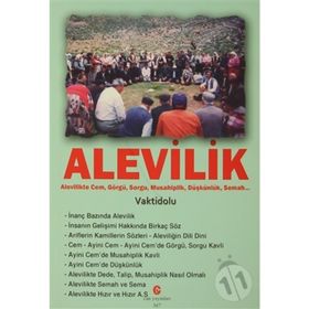 ALEVILIK ALEVILIKTE CEM, GÖRGÜ, SORGU, MUSAHIPLIK, DÜŞKÜNLÜK, SEMAH - ADIL ALI ATALAY VAKTIDOLU