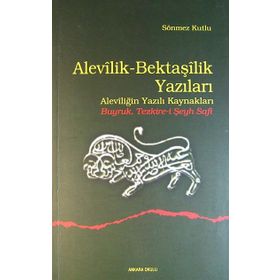 ALEVILIK-BEKTAŞİLİK YAZILARI (ALEVİLİĞİN YAZILI KAYNAKLARI - BUYRUK TEZKIRE-I ŞEYH SAFI) - SÖNMEZ KUTLU