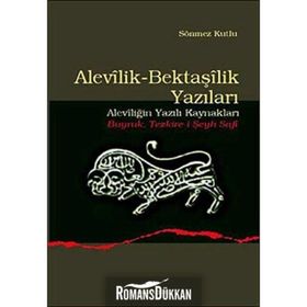 ALEVILIK-BEKTAŞİLİK YAZILARI (ALEVİLİĞİN YAZILI KAYNAKLARI - BUYRUK TEZKIRE-I ŞEYH SAFI) - SÖNMEZ KUTLU