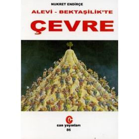 ALEVILIK - BEKTAŞİLİK´TE ÇEVRE - NUKRET ENDİRÇE