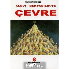 ALEVILIK - BEKTAŞİLİK´TE ÇEVRE - NUKRET ENDİRÇE