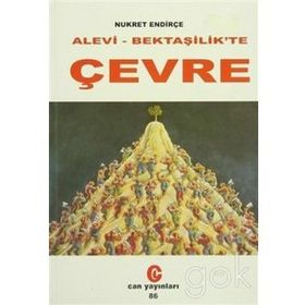 ALEVILIK - BEKTAŞİLİK´TE ÇEVRE - NUKRET ENDİRÇE