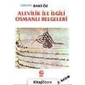 Alevilik ile İlgili Osmanlı Belgeleri - Baki Öz