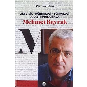 Alevilik Kürdoloji Türkoloji Araştırmalarında Mehmet Bayrak