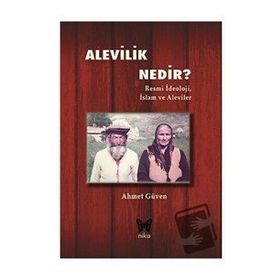 Alevilik Nedir - Ahmet Güven - Nika Yayınevi