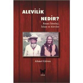 Alevilik Nedir - Ahmet Güven - Nika Yayınevi