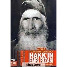 ALEVILIK TALIP ÜZERİNE KURULAN YOL HAKK´IN EMRI RIZASI - BAŞKÖYLÜ SEYYID HASSAN EFENDI