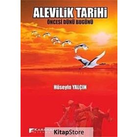 ALEVILIK TARIHI ÖNCESİ DÜNÜ BUGÜNÜ - HÜSEYİN YALÇIN