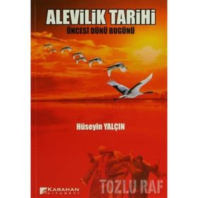ALEVILIK TARIHI ÖNCESİ DÜNÜ BUGÜNÜ - HÜSEYİN YALÇIN