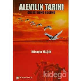 ALEVILIK TARIHI ÖNCESİ DÜNÜ BUGÜNÜ - HÜSEYİN YALÇIN