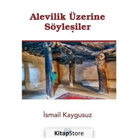 Alevilik Üzerine Söyleşiler - İsmail Kaygusuz