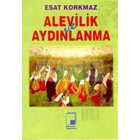 Alevilik ve Aydınlanma - Esat Korkmaz