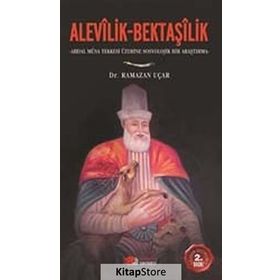 ALEVILIK VE BEKTAŞİLİK - RAMAZAN UÇAR