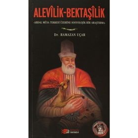 ALEVILIK VE BEKTAŞİLİK - RAMAZAN UÇAR