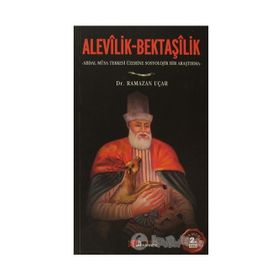ALEVILIK VE BEKTAŞİLİK - RAMAZAN UÇAR