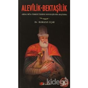ALEVILIK VE BEKTAŞİLİK - RAMAZAN UÇAR
