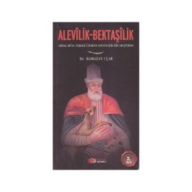 ALEVILIK VE BEKTAŞİLİK - RAMAZAN UÇAR