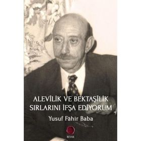 Alevilik ve Bektaşilik Sırlarını İfşa Ediyorum - Yusuf Fahir Baba