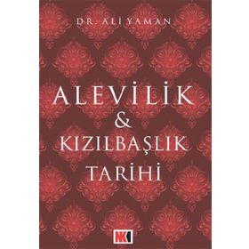 Alevilik ve Kızılbaşlık Tarihi - Ali Yalman
