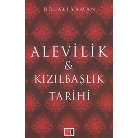 Alevilik ve Kızılbaşlık Tarihi - Ali Yalman