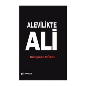 Alevilikte Ali - Süleyman Güzel