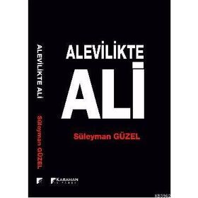 Alevilikte Ali - Süleyman Güzel